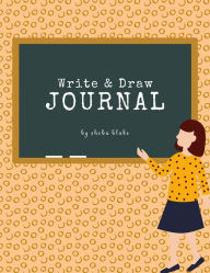 Title: Write and Draw Primary Journal for Kids - Grades K-2 (Printable Version), Author: Sheba Blake