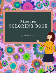 Title: Flowers Coloring Book for Kids Ages 3+ (Printable Version), Author: Sheba Blake