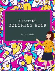 Title: Graffiti Street Art Coloring Book for Kids Ages 4+ (Printable Version), Author: Sheba Blake