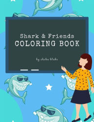 Title: Shark and Friends Coloring Book for Kids Ages 3+ (Printable Version), Author: Sheba Blake