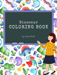 Title: The Scientifically Accurate Dinosaur Coloring Book for Kids Ages 6+ (Printable Version), Author: Sheba Blake