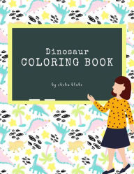Title: The Completely Inaccurate Dinosaur Coloring Book for Kids Ages 6+ (Printable Version), Author: Sheba Blake