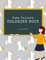 Title: Cute Unicorn Coloring Book for Kids Ages 3+ (Printable Version), Author: Sheba Blake