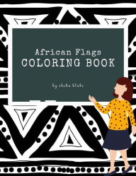 Title: African Flags of the World Coloring Book for Kids Ages 6+ (Printable Version), Author: Sheba Blake