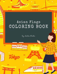 Title: Asian Flags of the World Coloring Book for Kids Ages 6+ (Printable Version), Author: Sheba Blake