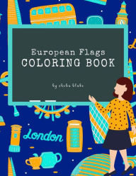Title: European Flags of the World Coloring Book for Kids Ages 6+ (Printable Version), Author: Sheba Blake