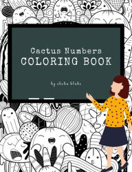 Title: Cactus Numbers Coloring Book for Kids Ages 3+ (Printable Version), Author: Sheba Blake