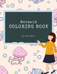 Title: Mermaid Coloring Book for Kids Ages 3+ (Printable Version), Author: Sheba Blake