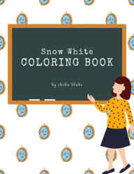 Title: Snow White Coloring Book for Kids Ages 3+ (Printable Version), Author: Sheba Blake