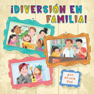 Title: ¡Diversión en Familia! (Family Fun), Author: Nicole Gee