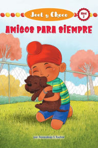 Title: Jeet Y Choco: Amigos Para Siempre (Jeet and Fudge: Forever Friends), Author: Amandeep S. Kochar