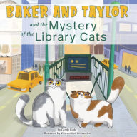 Title: Baker and Taylor: and the Mystery of the Library Cats, Author: Candy Rodó