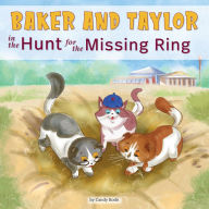 Title: Baker and Taylor: The Hunt for the Missing Ring, Author: Candy Rodó