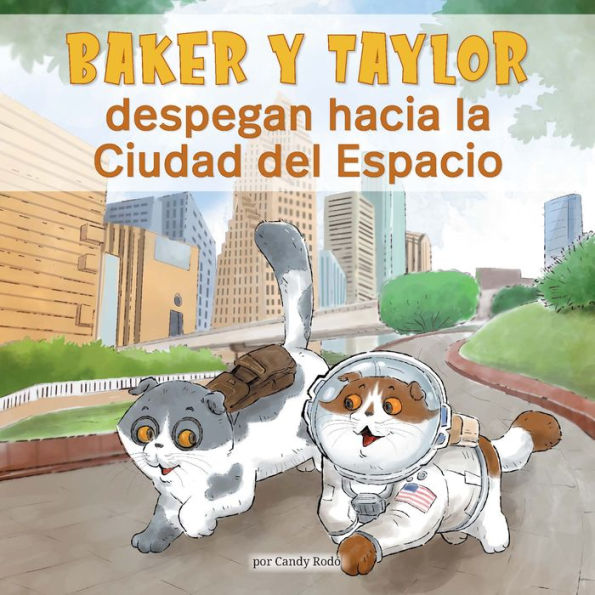 Baker Y Taylor: despegan a la Ciudad del espacio (Baker and Taylor: Blast off in Space City)