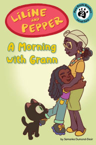 Title: Liline & Pepper: A Morning with Grann, Author: Samanka Dumond