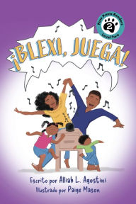 Title: ¡Blexi, juega!, Author: Alliah Agostini