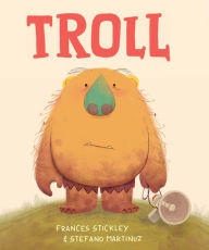 Title: Troll, Author: Frances Stickley