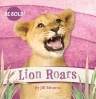 Title: Lion Roars!, Author: Jill Esbaum