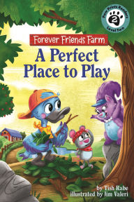 Title: A Perfect Place to Play: Friends Forever Farm, Author: Tish Rabe