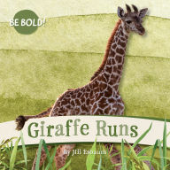 Title: Giraffe Runs!, Author: Jill Esbaum