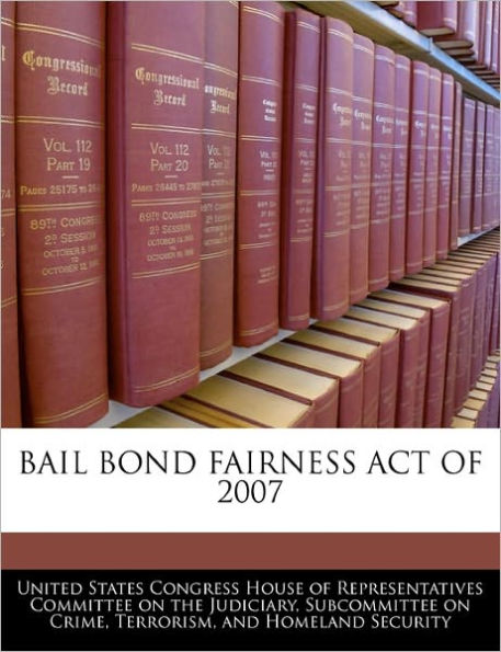 Bail Bond Fairness Act of 2007