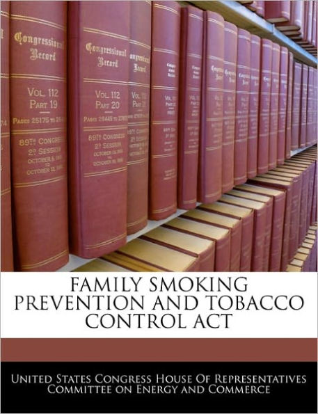Family Smoking Prevention and Tobacco Control ACT