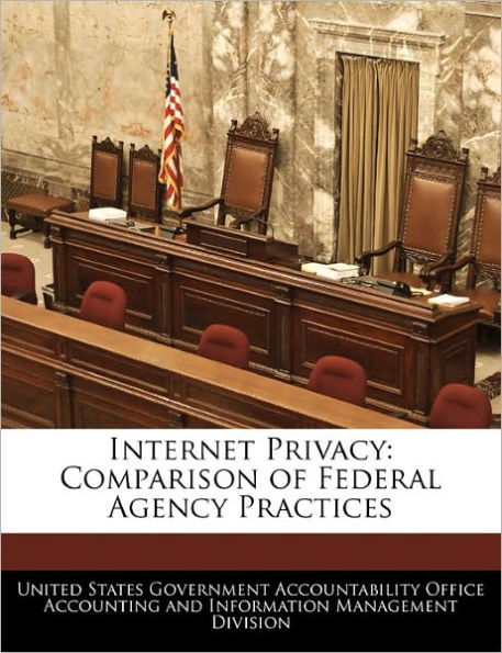 Internet Privacy: Comparison of Federal Agency Practices