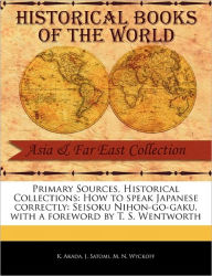 Title: How to Speak Japanese Correctly: Seisoku Nihon-Go-Gaku, Author: K. Akada