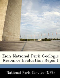 Title: Zion National Park Geologic Resource Evaluation Report, Author: National Park Service