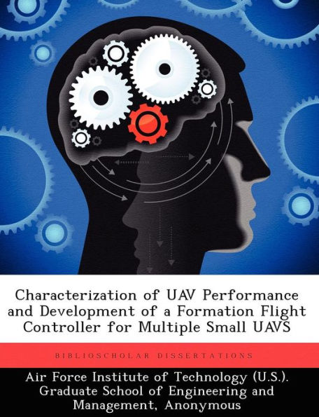 Characterization of Uav Performance and Development of a Formation Flight Controller for Multiple Small Uavs