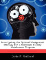 Investigating the Optimal Management Strategy for a Healthcare Facility Maintenance Program