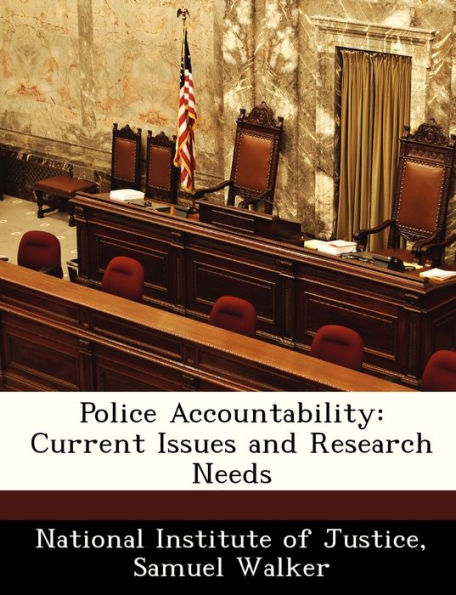 Police Accountability: Current Issues and Research Needs