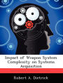 Impact of Weapon System Complexity on Systems Acquisition