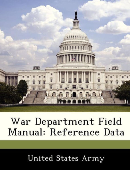 War Department Field Manual: Reference Data