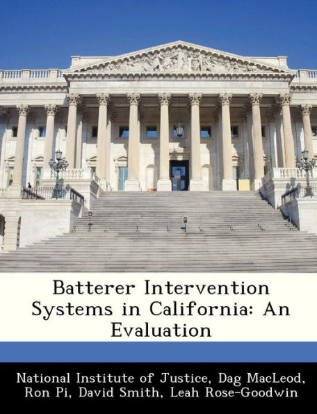 Batterer Intervention Systems in California: An Evaluation