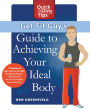 Get-Fit Guy's Guide to Achieving Your Ideal Body: A Workout Plan for Your Unique Shape