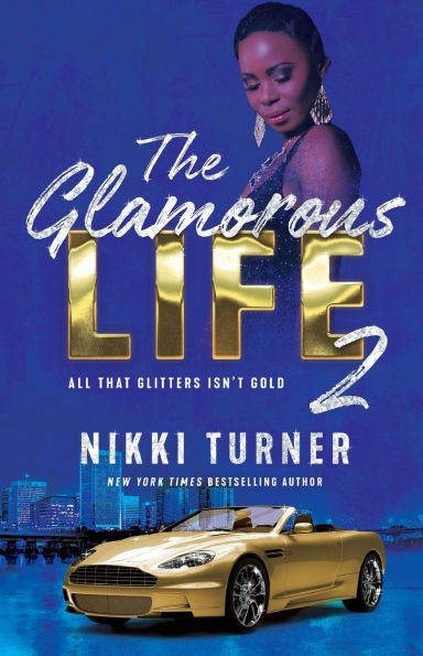 The Glamorous Life 2: All That Glitters Isn't Gold
