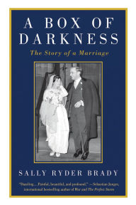 Title: A Box of Darkness: The Story of a Marriage, Author: Sally Ryder Brady