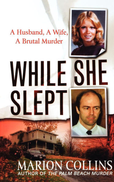 While She Slept: a Husband, Wife, Brutal Murder