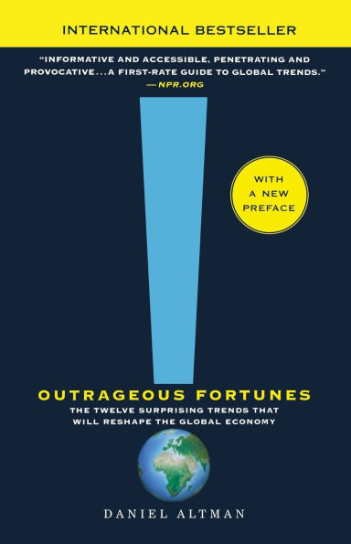 Outrageous Fortunes: the Twelve Surprising Trends That Will Reshape Global Economy