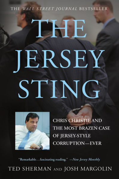 the Jersey Sting: Chris Christie and Most Brazen Case of Jersey-Style Corruption---Ever