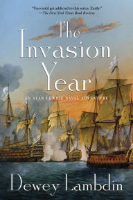 Title: The Invasion Year (Alan Lewrie Naval Series #17), Author: Dewey Lambdin