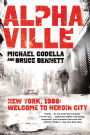 Alphaville: New York 1988: Welcome to Heroin City