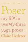 Alternative view 1 of Poser: My Life in Twenty-three Yoga Poses