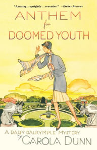 Title: Anthem for Doomed Youth (Daisy Dalrymple Series #19), Author: Carola Dunn
