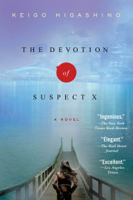 Title: The Devotion of Suspect X: A Detective Galileo Novel, Author: Keigo Higashino