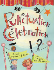 Title: Punctuation Celebration, Author: Elsa Knight Bruno