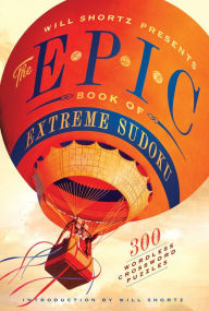 Title: Will Shortz Presents The Epic Book of Extreme Sudoku: 300 Challenging Puzzles, Author: Will Shortz