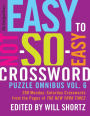 The New York Times Easy to Not-So-Easy Crossword Puzzle Omnibus Vol. 6: 200 Monday--Saturday Crosswords from the Pages of The New York Times