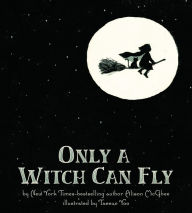 Title: Only a Witch Can Fly, Author: Alison McGhee